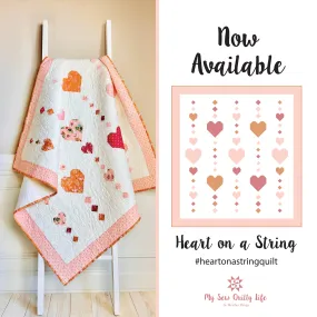 Pattern, Heart on a String Quilt by My Sew Quilty Life (digital download)